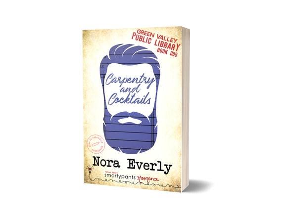 BOOK:  Carpentry and Cocktails by Nora Everly-  SIGNED