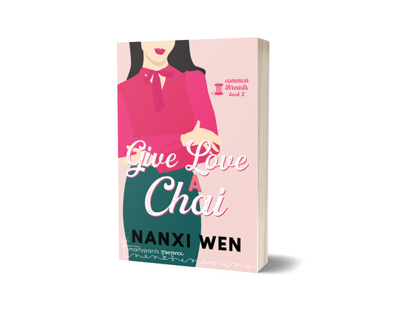BOOK:  Give Love a Chai by Nanxi Wen-  SIGNED