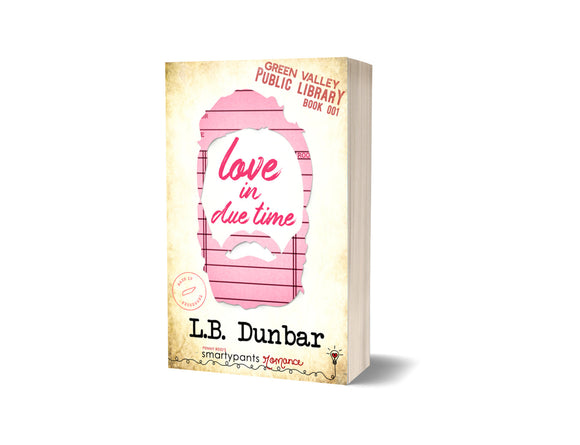 BOOK:  Love In Due Time by L B Dunbar-  SIGNED