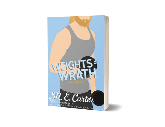 BOOK: Weights of Wrath by M.E. Carter - SIGNED